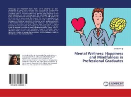 Mental Wellness: Happiness and Mindfulness in Professional Graduates