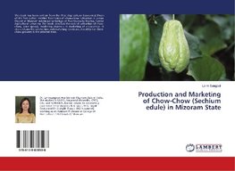 Production and Marketing of Chow-Chow (Sechium edule) in Mizoram State