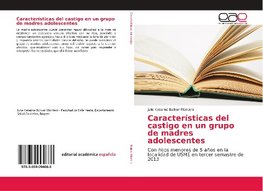 Características del castigo en un grupo de madres adolescentes