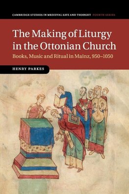 The Making of Liturgy in the Ottonian Church