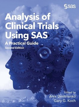 Analysis of Clinical Trials Using SAS