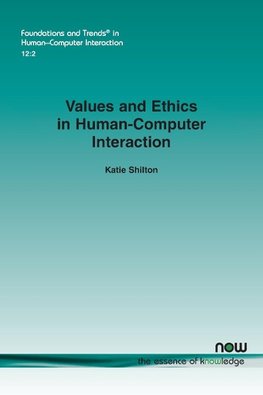 Shilton, K: Values and Ethics in Human-Computer Interaction