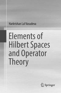 Elements of Hilbert Spaces and Operator Theory