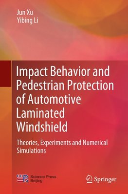 Impact Behavior and Pedestrian Protection of Automotive Laminated Windshield