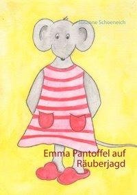 Emma Pantoffel auf Räuberjagd