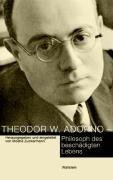 Theodor W. Adorno - Philosoph des beschädigten Lebens