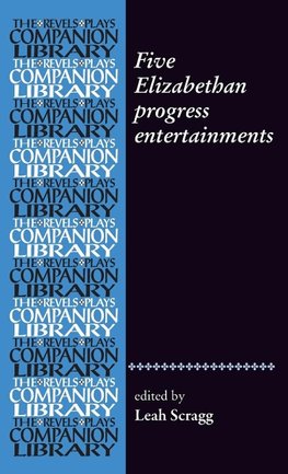 Five Elizabethan progress entertainments