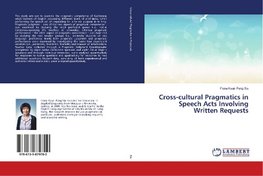 Cross-cultural Pragmatics in Speech Acts Involving Written Requests