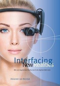 Interfacing New Realities