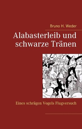 Alabasterleib und schwarze Tränen