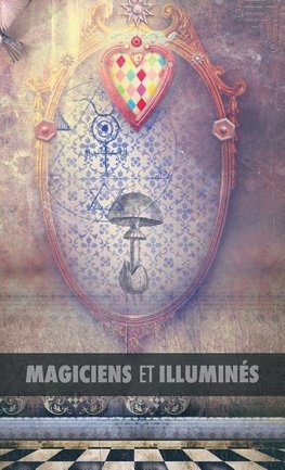 Magiciens et Illuminés