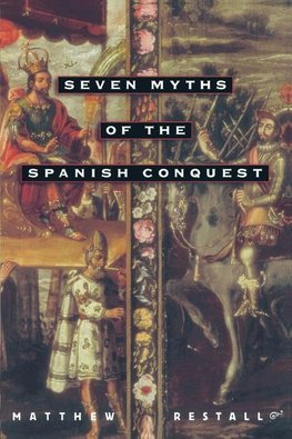 7 MYTHS OF THE SPANISH CONQUES