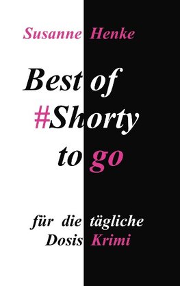 Best of Shorty to go