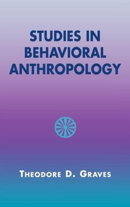 Studies in Behavioral Anthropology