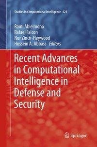 Recent Advances in Computational Intelligence in Defense and Security