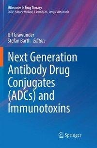 Next Generation Antibody Drug Conjugates (ADCs) and Immunotoxins