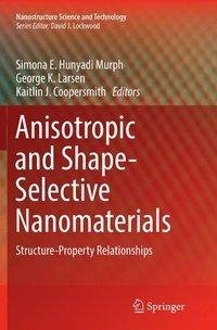 Anisotropic and Shape-Selective Nanomaterials