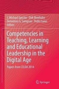 Competencies in Teaching, Learning and Educational Leadership in the Digital Age