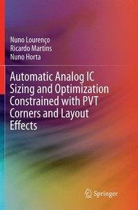 Automatic Analog IC Sizing and Optimization Constrained with PVT Corners and Layout Effects