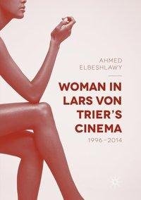 Woman in Lars von Trier's Cinema, 1996-2014