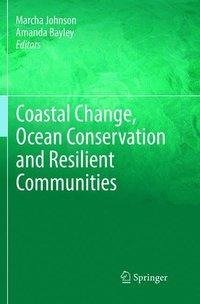 Coastal Change, Ocean Conservation and Resilient Communities