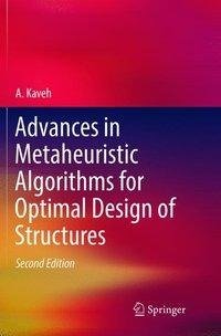 Advances in Metaheuristic Algorithms for Optimal Design of Structures