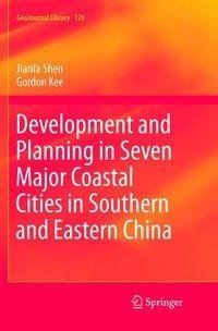 Development and Planning in Seven Major Coastal Cities in Southern and Eastern China