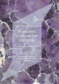 Re-imagining Schooling for Education