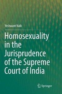 Homosexuality in the Jurisprudence of the Supreme Court of India