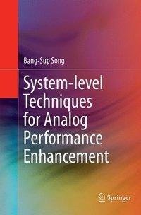 System-level Techniques for Analog Performance Enhancement