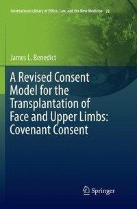 A Revised Consent Model for the Transplantation of Face and Upper Limbs: Covenant Consent