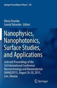 Nanophysics, Nanophotonics, Surface Studies, and Applications