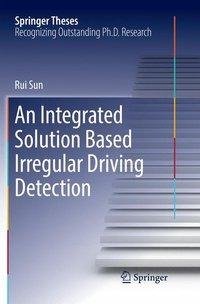 An Integrated Solution Based Irregular Driving Detection