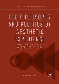 The Philosophy and Politics of Aesthetic Experience