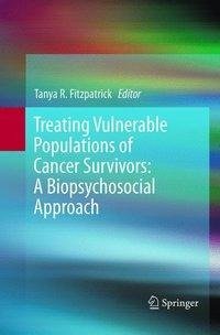 Treating Vulnerable Populations of Cancer Survivors: A Biopsychosocial Approach