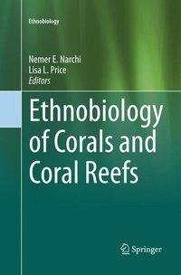 Ethnobiology of Corals and Coral Reefs