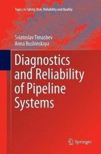 Diagnostics and Reliability of Pipeline Systems