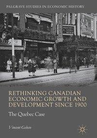 Rethinking Canadian Economic Growth and Development since 1900