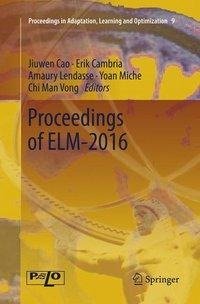 Proceedings of ELM-2016