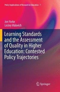 Learning Standards and the Assessment of Quality in Higher Education: Contested Policy Trajectories