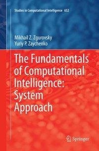 The Fundamentals of Computational Intelligence: System Approach