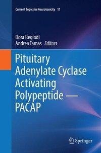 Pituitary Adenylate Cyclase Activating Polypeptide - PACAP