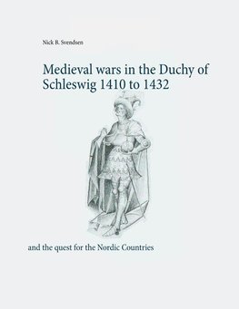 Medieval wars in the Duchy of Schleswig 1410 to 1432