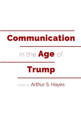 Communication in the Age of Trump