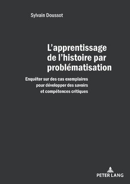 L'apprentissage de l'histoire par problématisation