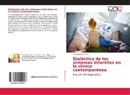 Dialéctica de los síntomas infantiles en la clínica contemporánea