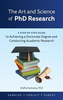 The Art and Science of  PhD Research