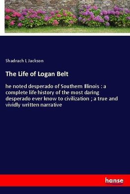 The Life of Logan Belt