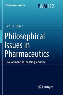 Philosophical Issues in Pharmaceutics