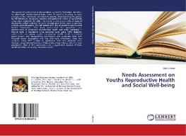 Needs Assessment on Youths Reproductive Health and Social Well-being